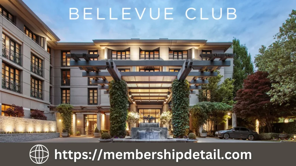 Bellevue Club Membership Cost & Benefits 2024 Free Tours
