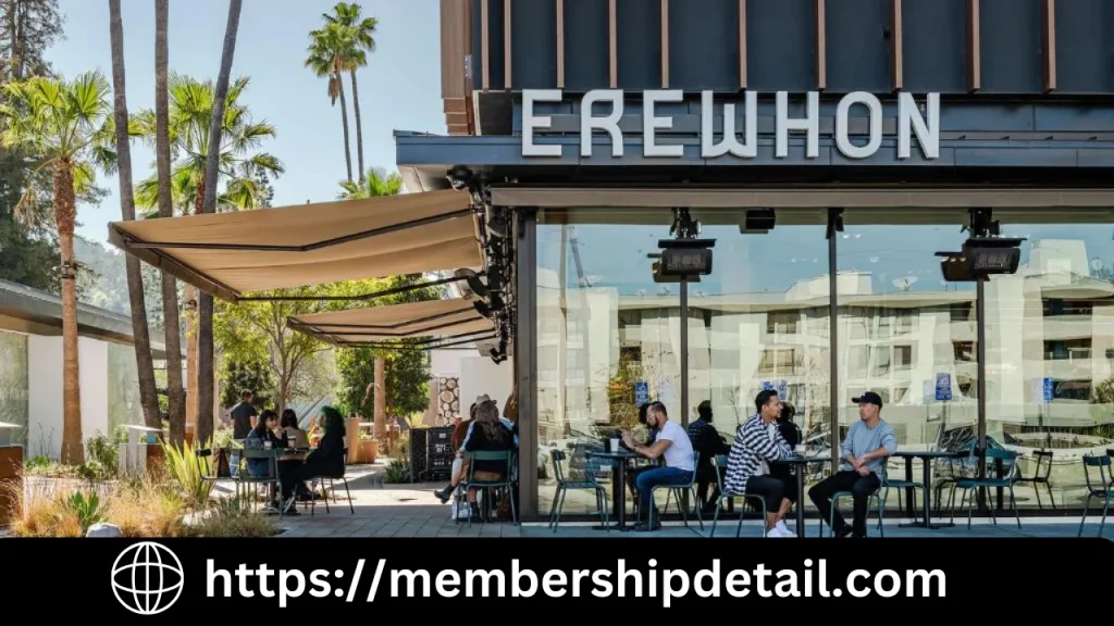 Erewhon Membership 2024- Term & Conditions, Benefits, Renewal