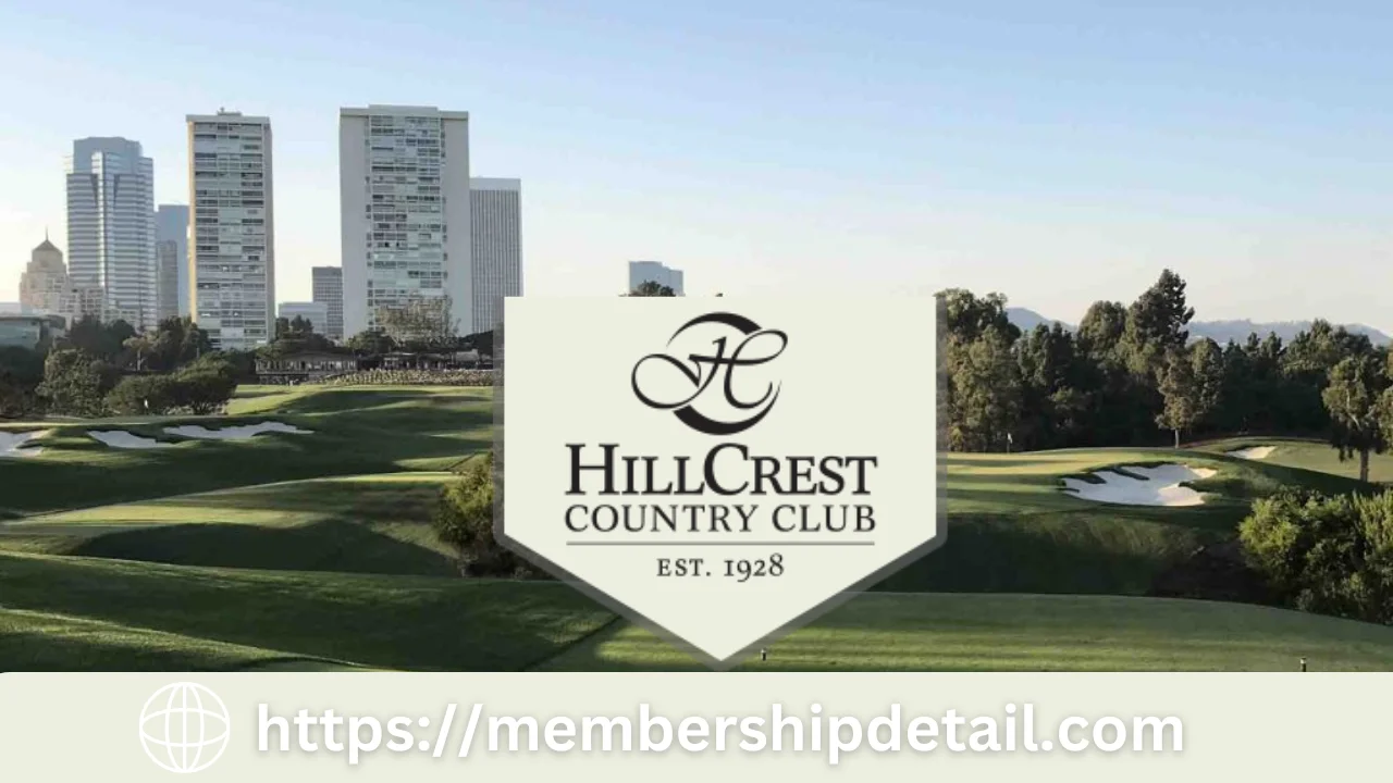 How Much Is Hillcrest Country Club Cost 2024 Benefits & Discounts