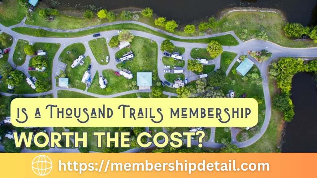 Thousand Trails Membership Cost 2024 Benefits & Free Trials