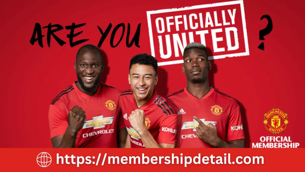 Manchester United Membership Cost 2024 Benefits, Ticket Cost & Review